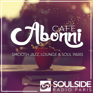 ABONNI Café - Soulside Radio Paris