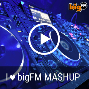 bigFM MASHUP